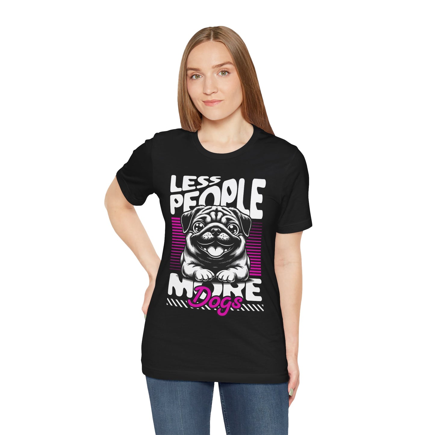 Less People More Dogs Unisex T-Shirt – Funny Dog Lover Tee - FBP