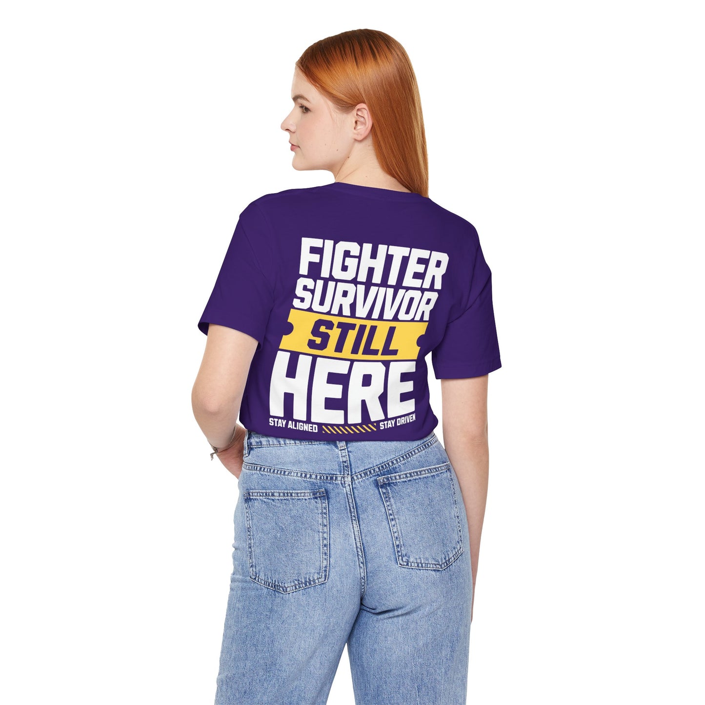 Fighter Survivor Still Here - Unisex T-Shirt