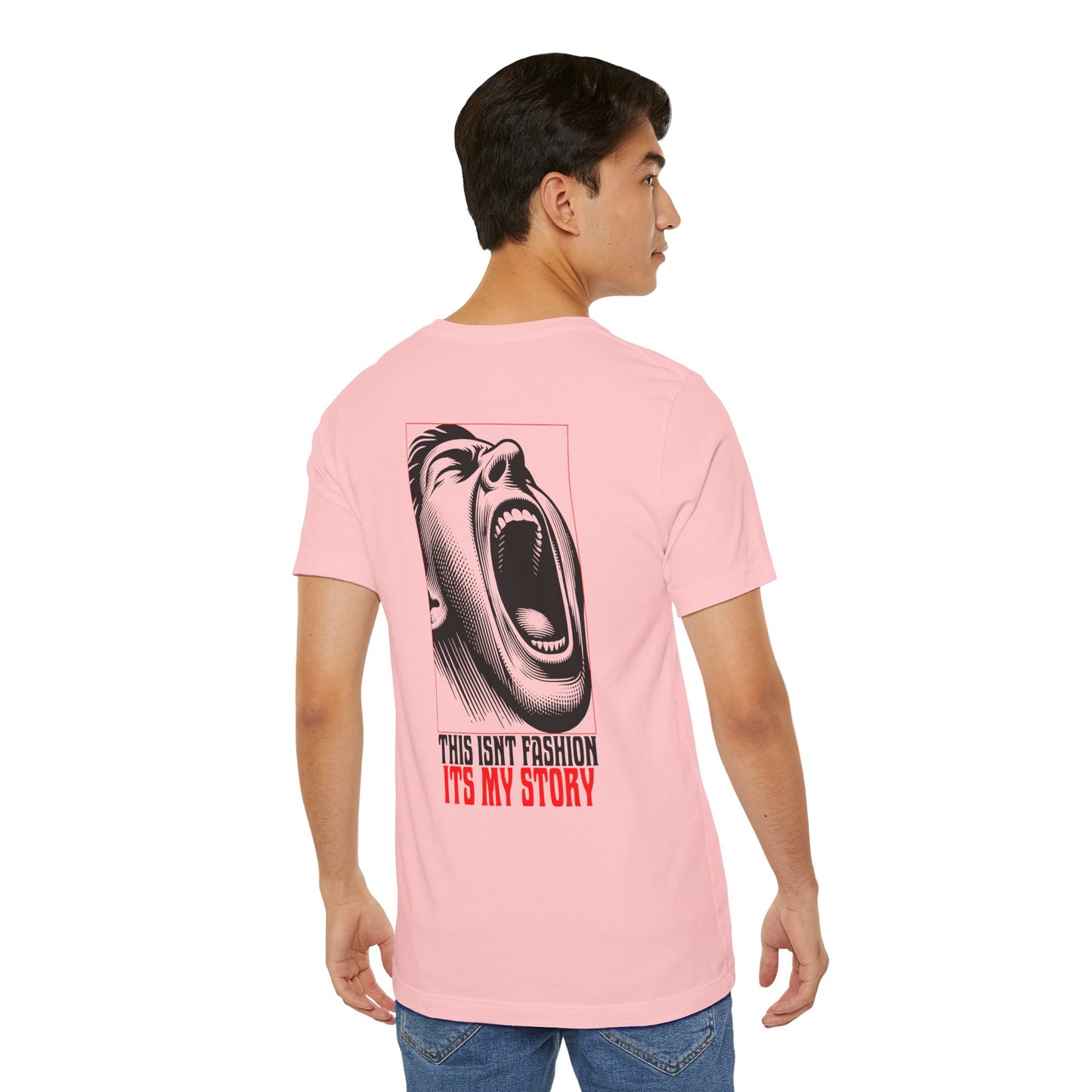 F&BPD - Unisex T-shirt - This Isn’t Fashion, It’s My Story Tee – Self-Expression Statement Shirt