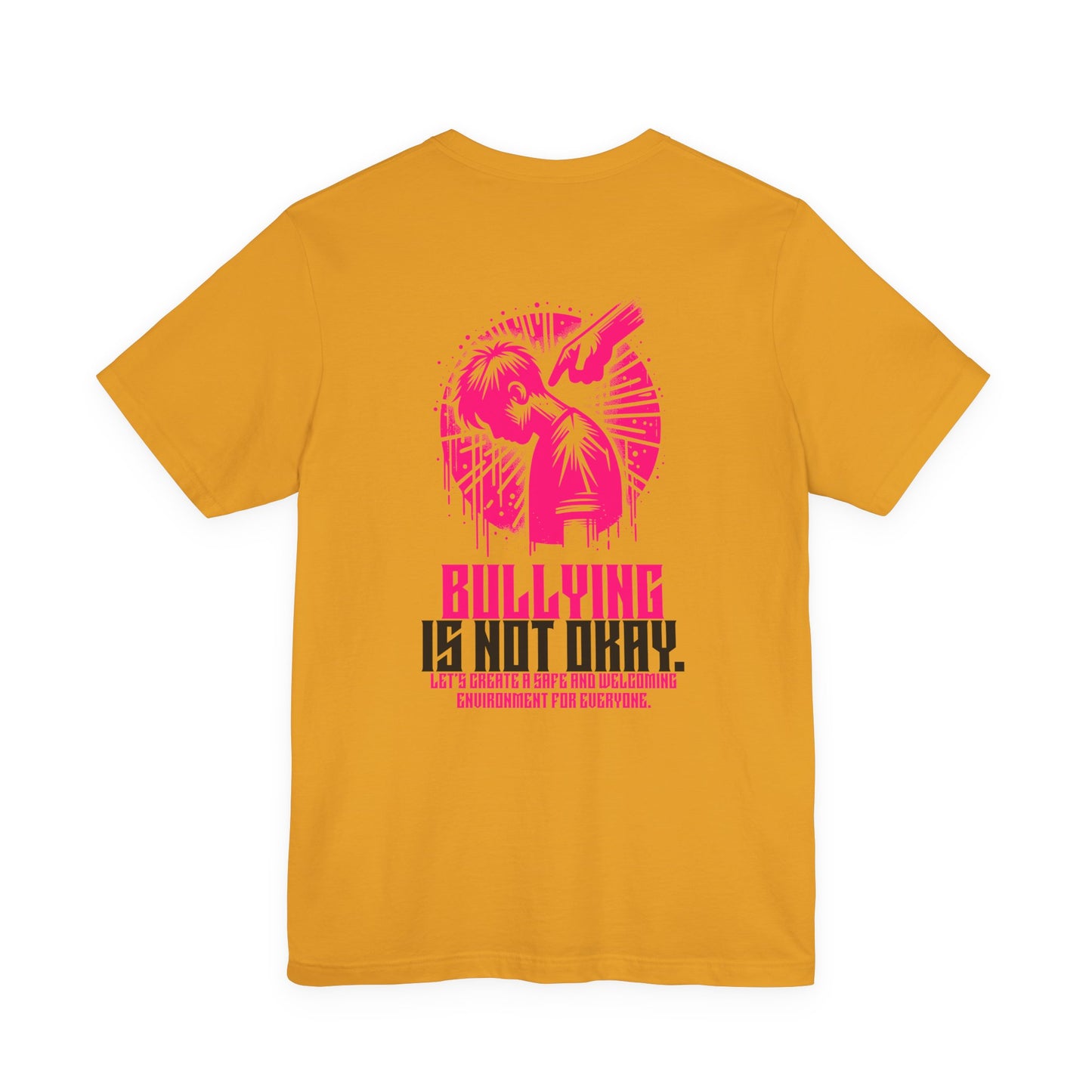 Bullying is NOT okay - Unisex T-shirt