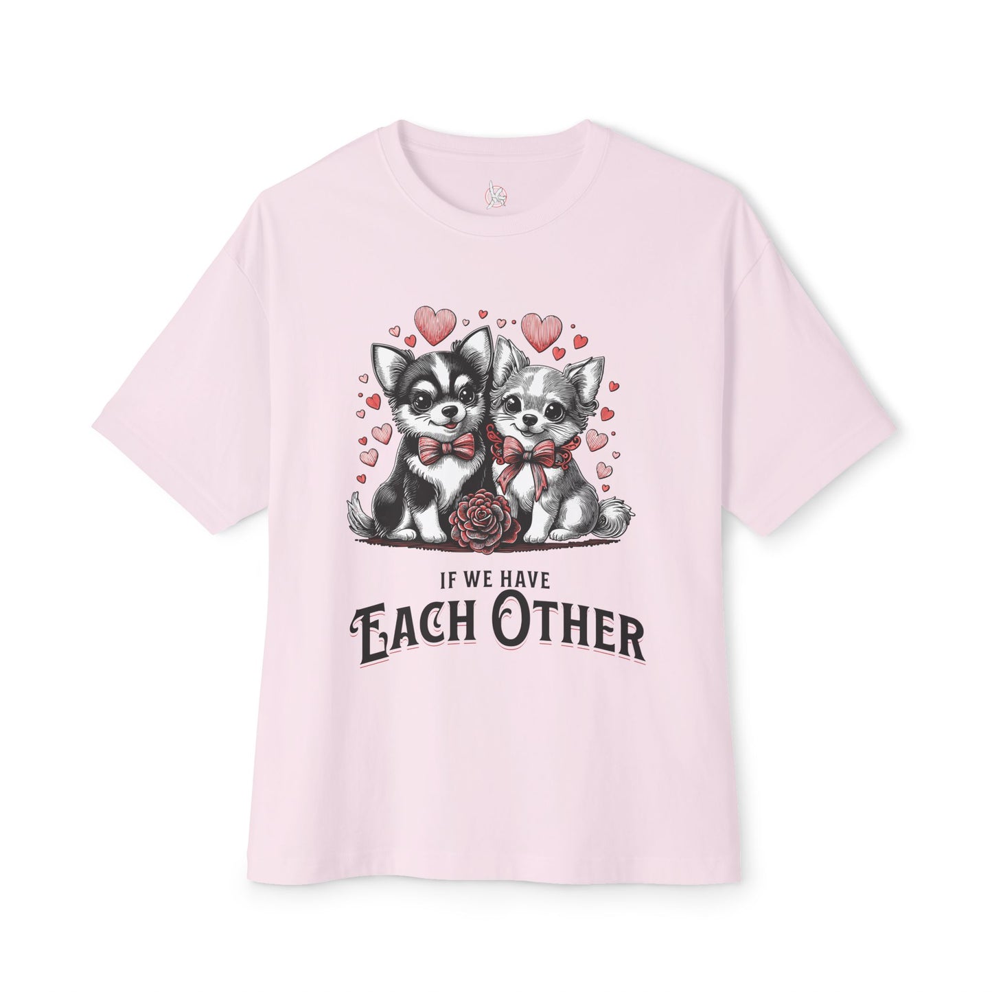 FPD - If We Have Each Other Oversized Tee – Love Statement Streetwear