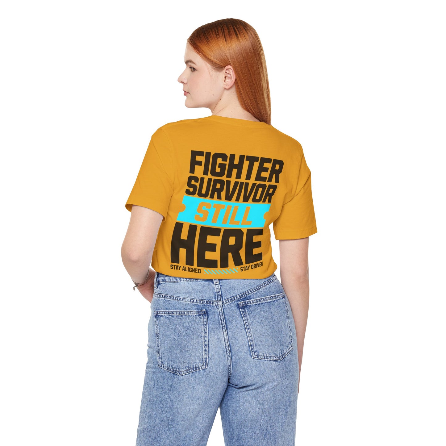 Fighter Survivor Still Here - Unisex T-Shirt