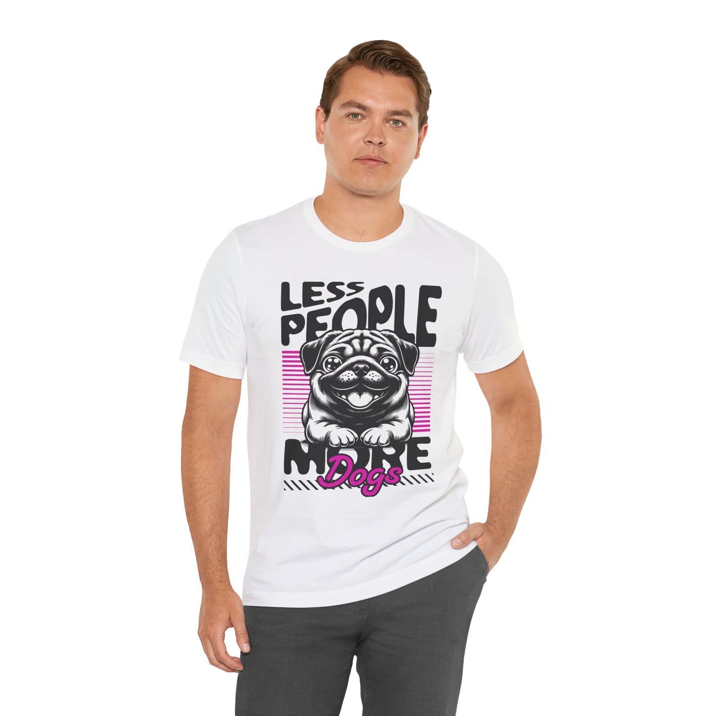 Less People More Dogs Unisex T-Shirt – Funny Dog Lover Tee - FBP