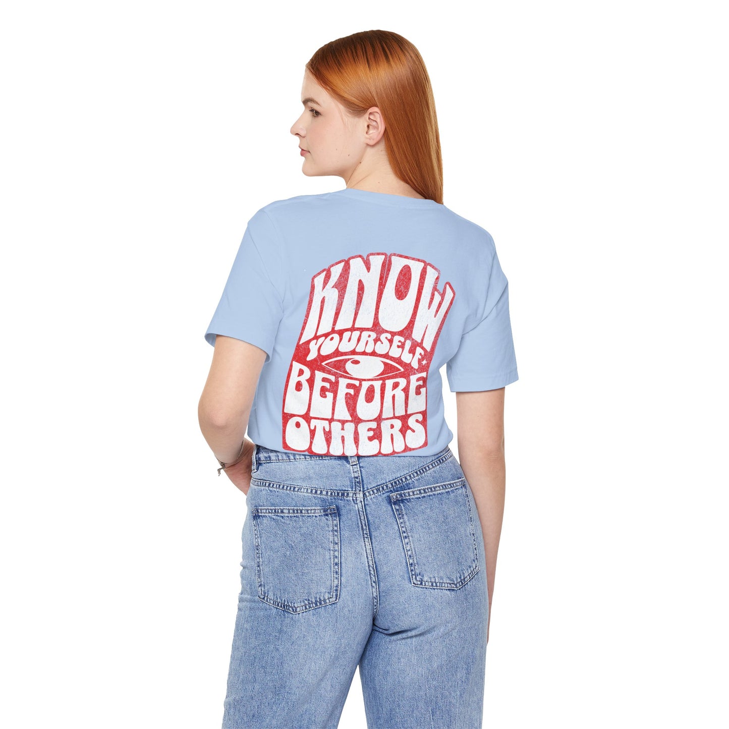 F&BPD - Unisex T-shirt - Know Yourself Before Others Tee – Self-Awareness Statement Shirt