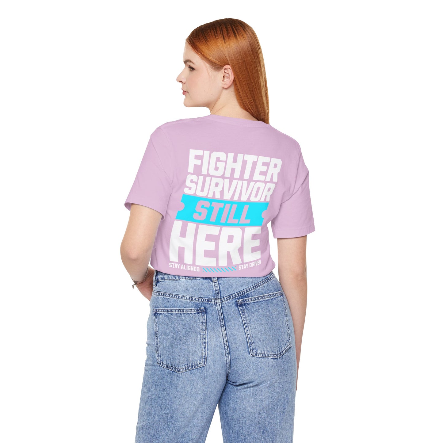 Fighter Survivor Still Here - Unisex T-Shirt
