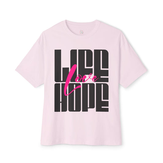 FPD - Love Life Hope Oversized Tee — Affirmation & Faith Statement Shirt