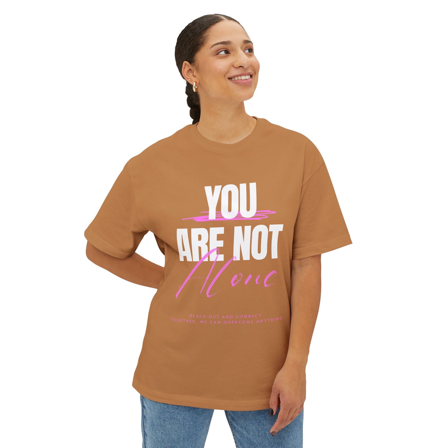 FPD - You Are Not Alone Oversized Tee – Mental Health Awareness Shirt