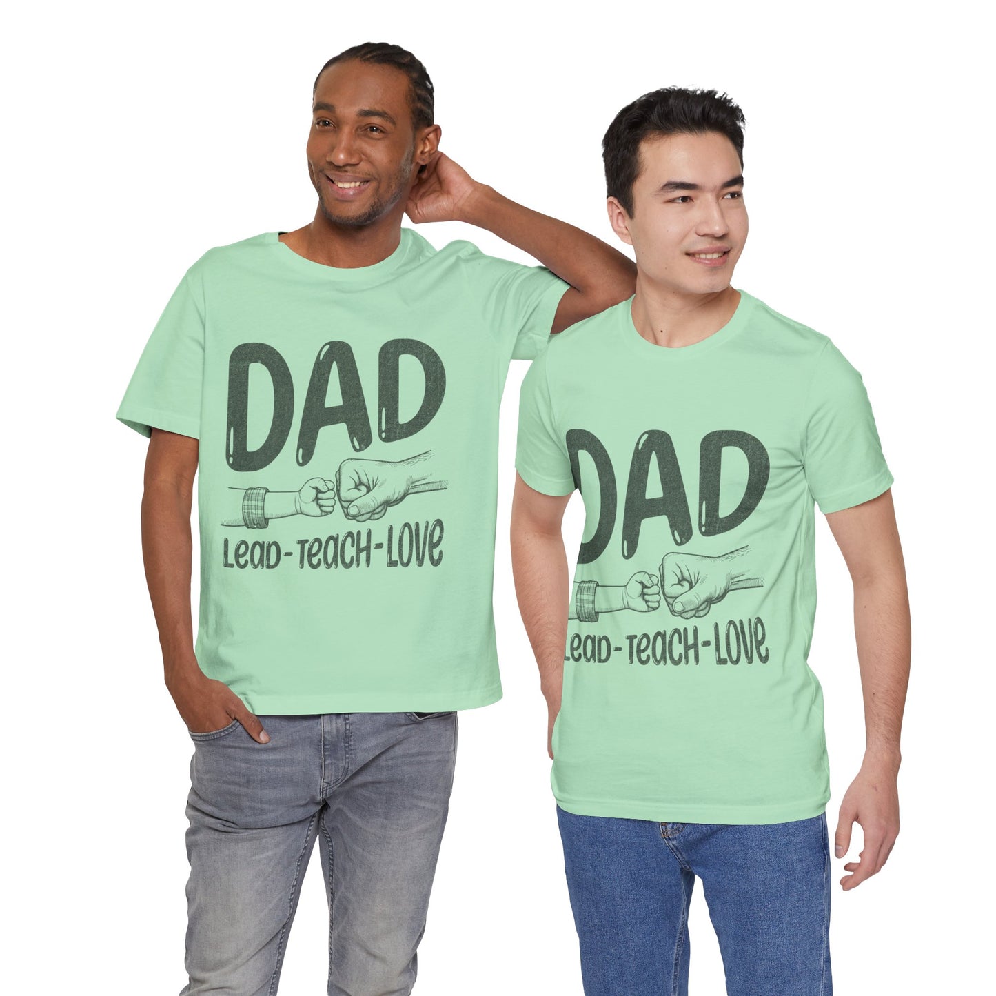Dad T-Shirt – Lead • Teach • Love | Father’s Day Tribute Tee