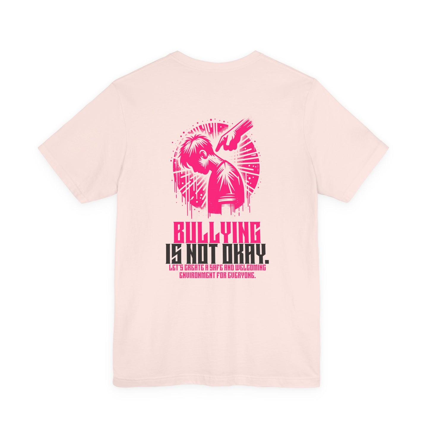 Bullying is NOT okay - Unisex T-shirt
