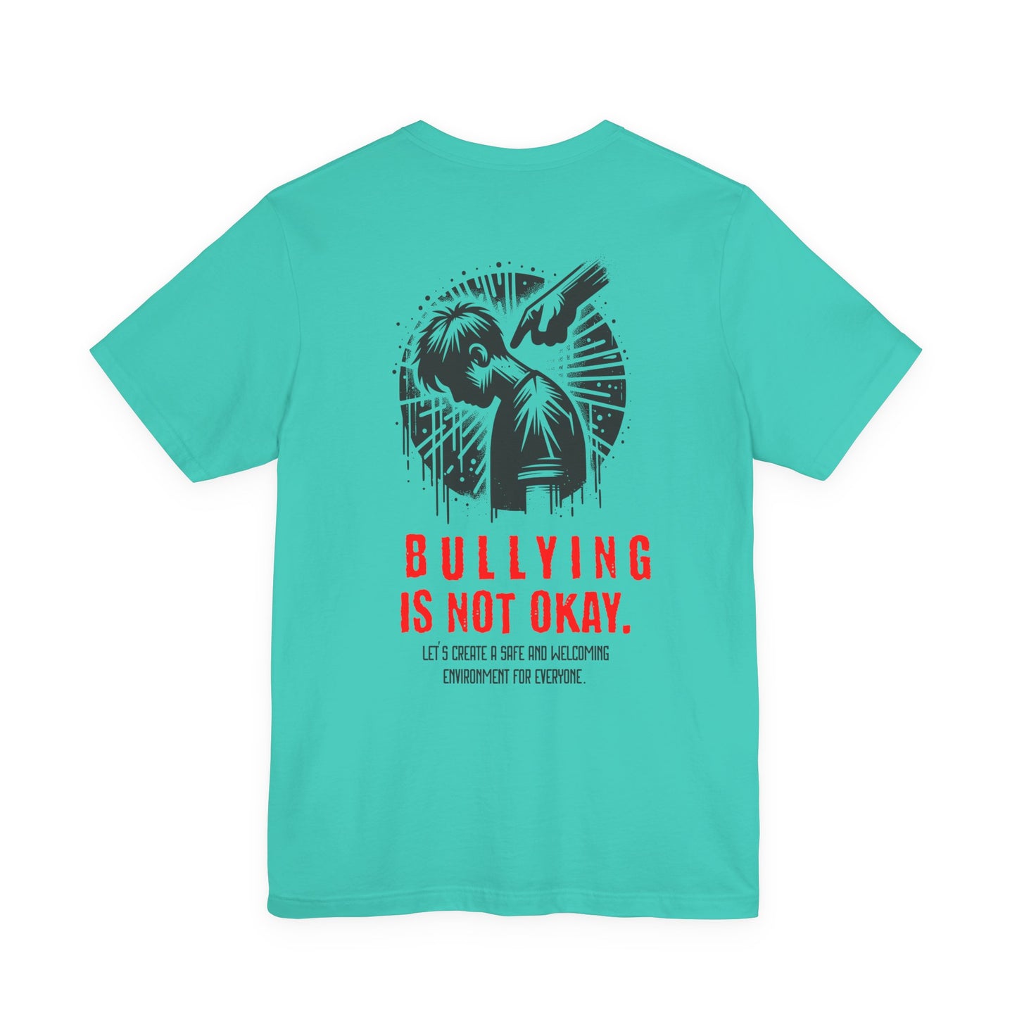 Bullying is NOT okay - Unisex T-shirt