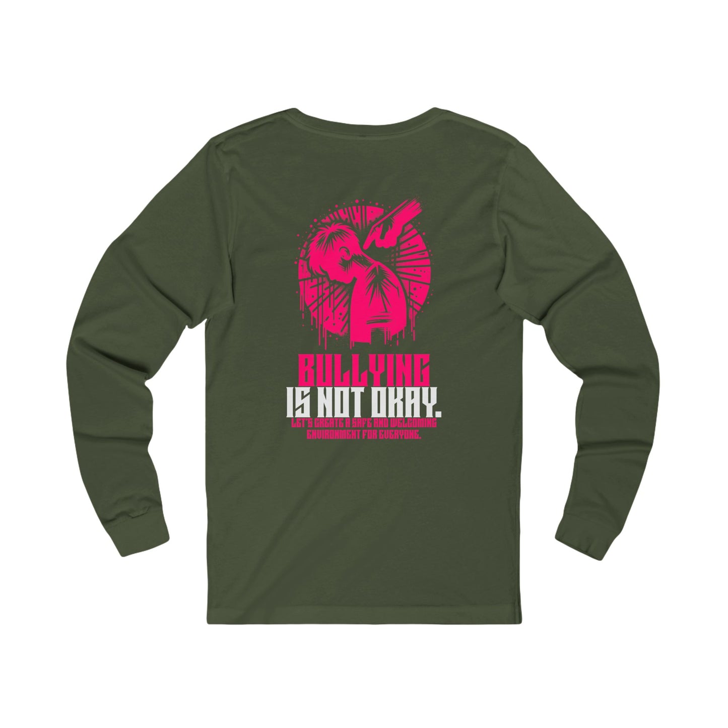 Bullying is NOT okay - Unisex Long Sleeve T-Shirt