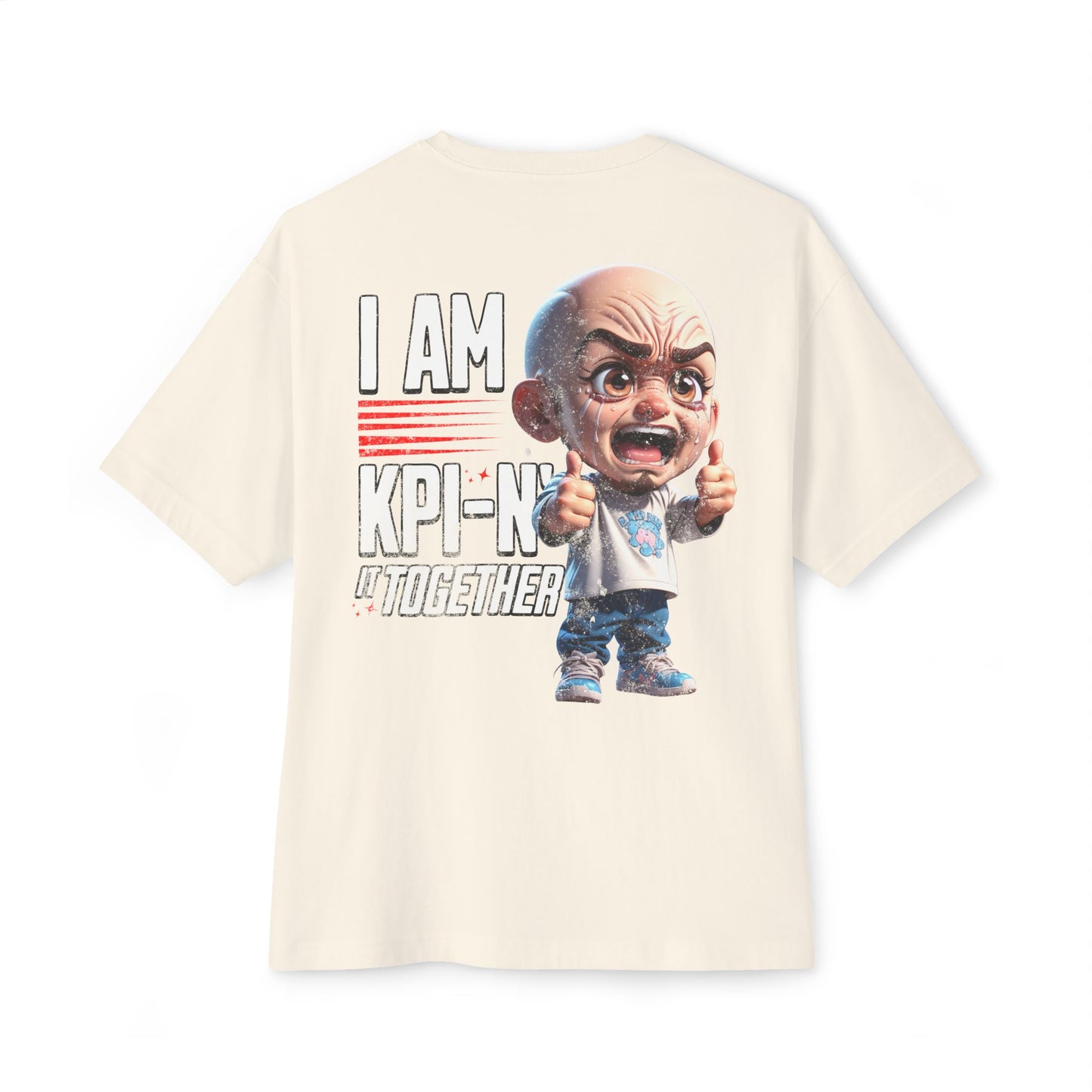 I Am KPI-n’ Together Oversized Tee – Funny Corporate KPI Humor Shirt