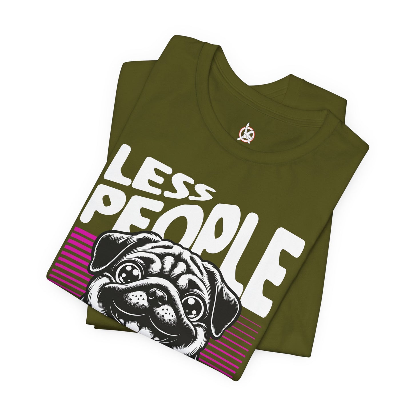 Less People More Dogs Unisex T-Shirt – Funny Dog Lover Tee - FBP