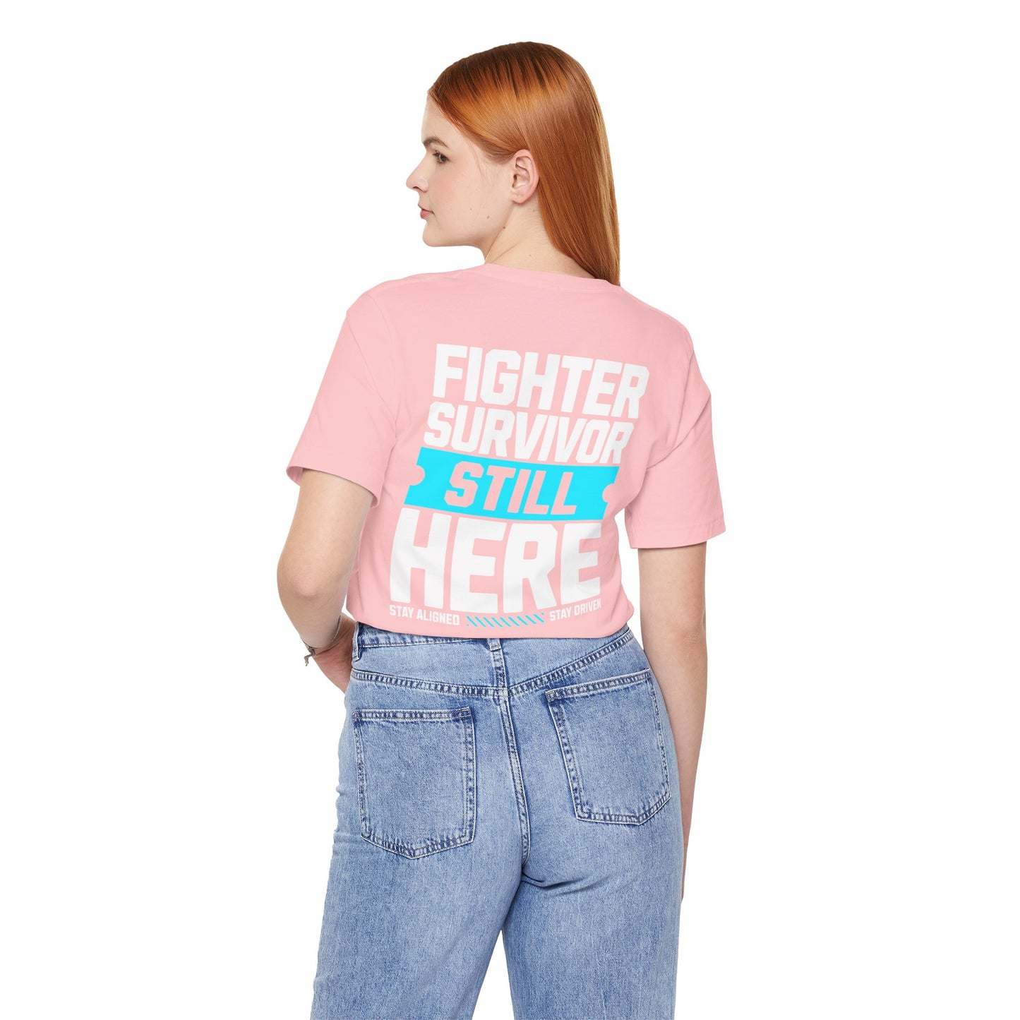 Fighter Survivor Still Here - Unisex T-Shirt