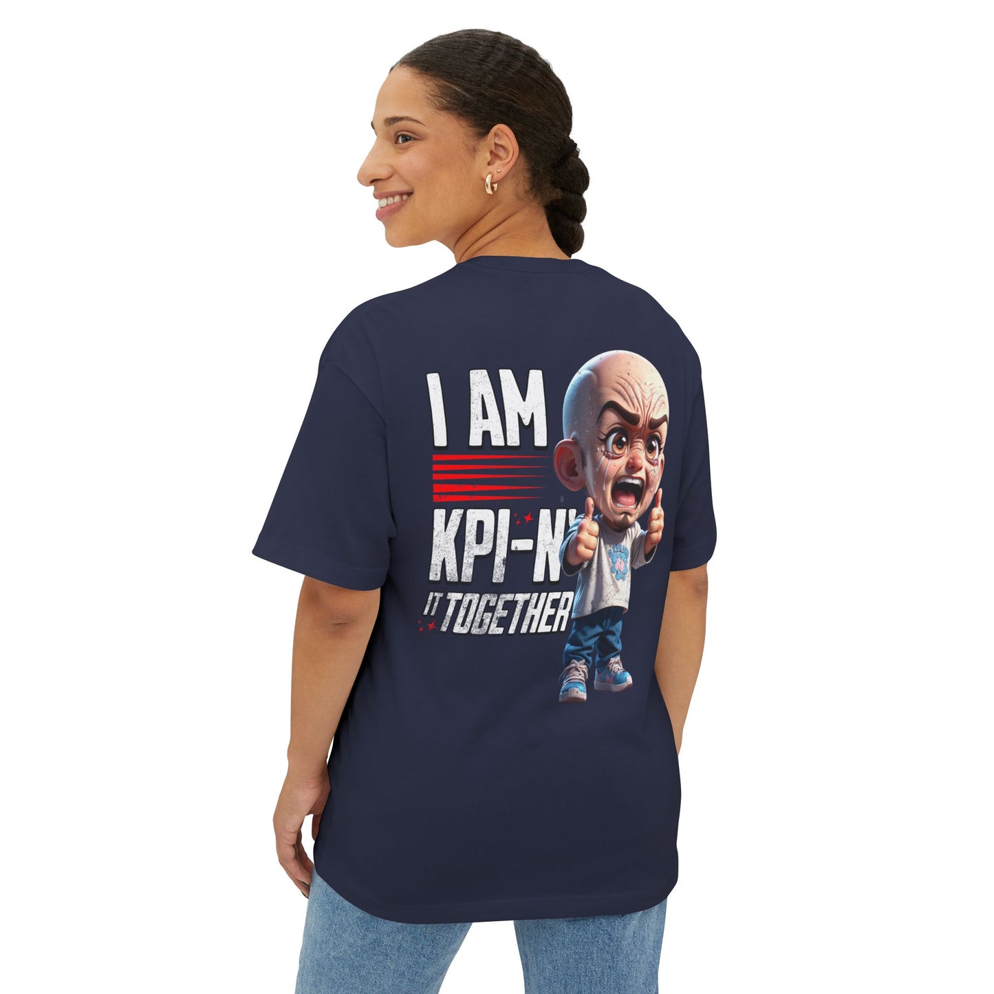 I Am KPI-n’ Together Oversized Tee – Funny Corporate KPI Humor Shirt