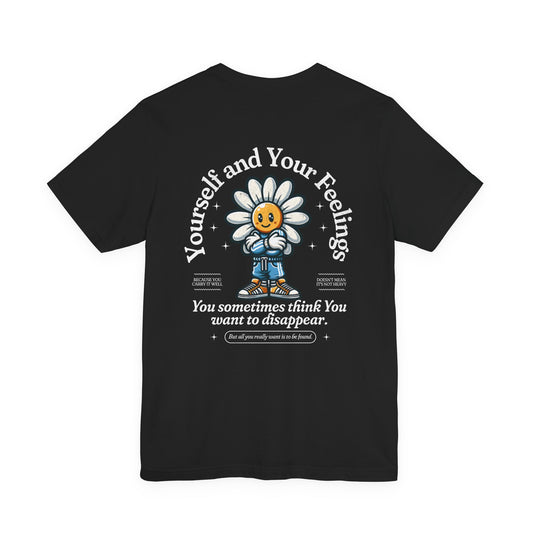 F&BPD - Unisex T-shirt - Yourself & Your Feelings Tee – Self-Awareness Statement Shirt