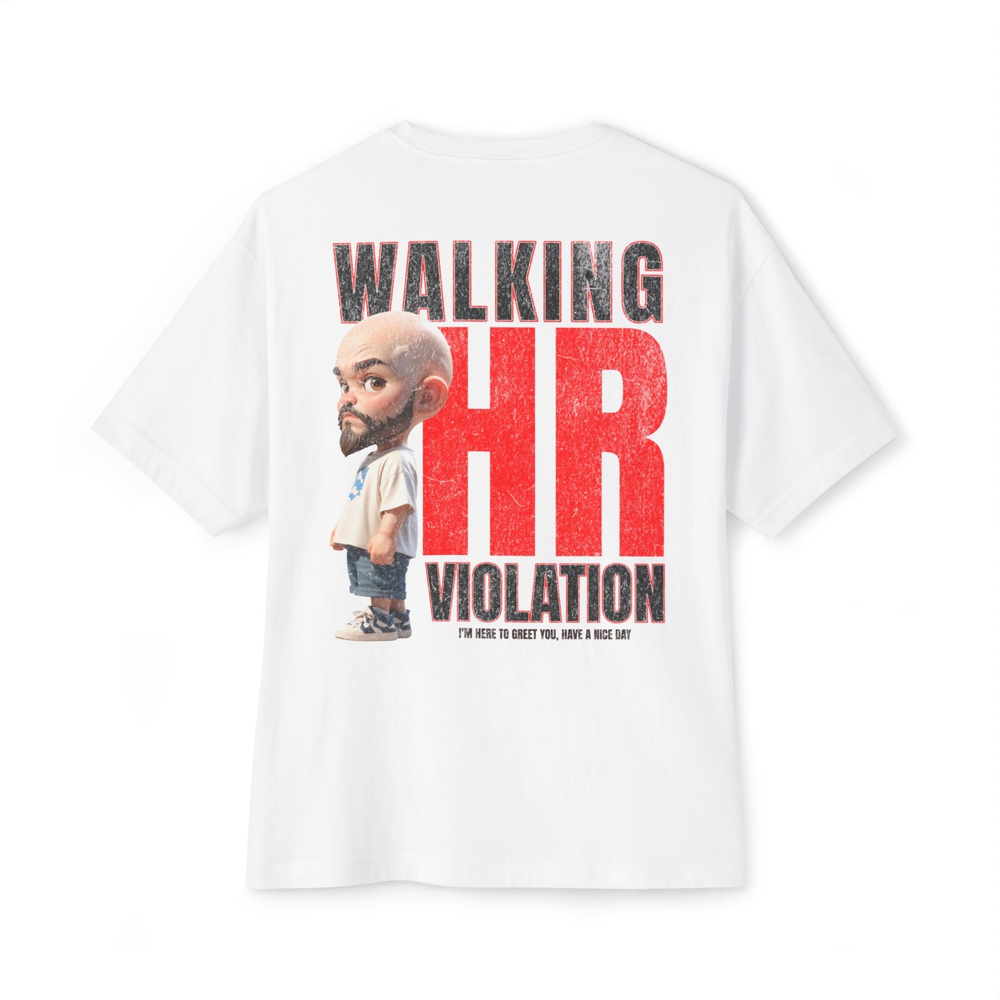 Walking HR Violation Oversized Tee – Bold Corporate Humor Graphic Shirt