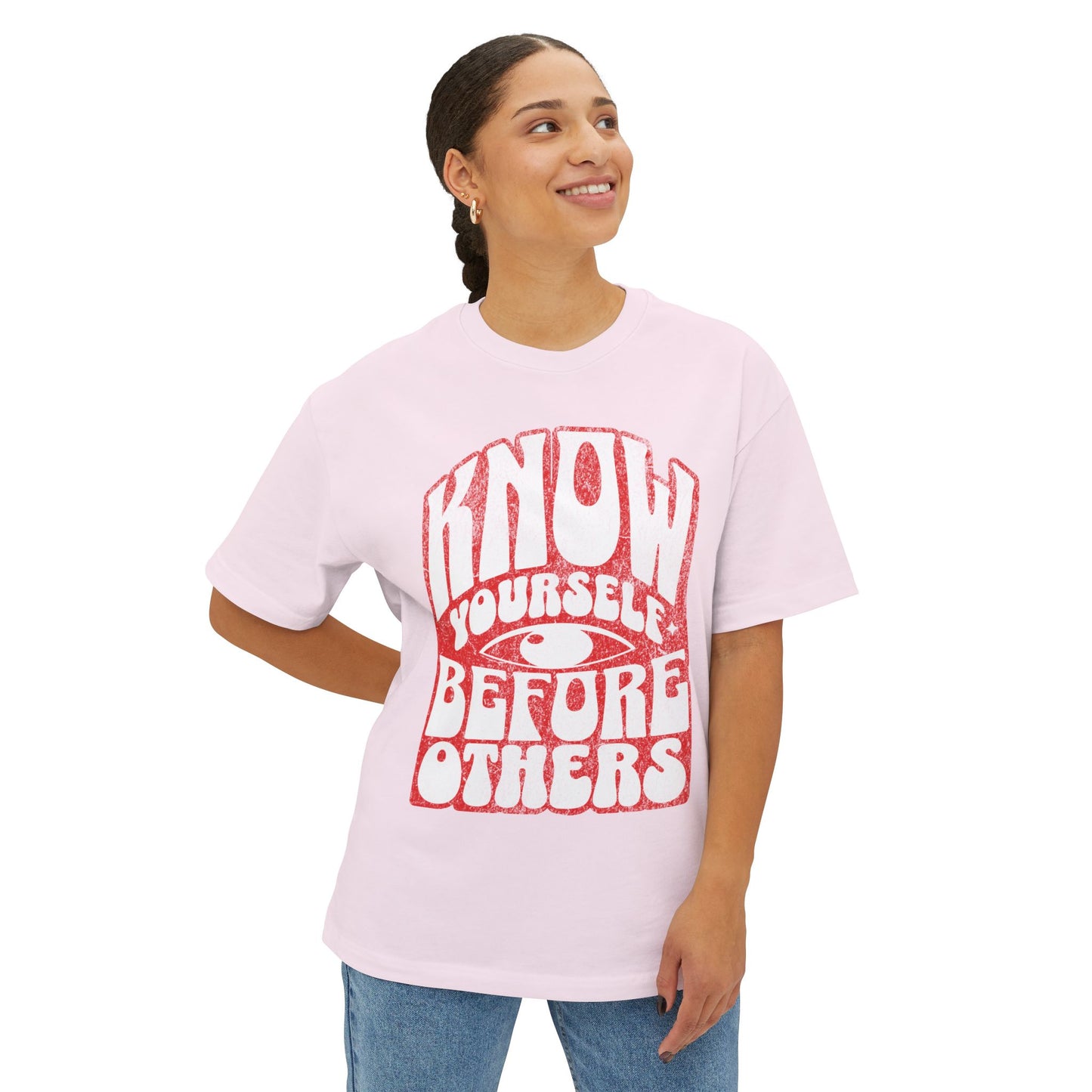 FPD - Know Yourself Before Others Oversized Tee — Self-Awareness Statement Shirt
