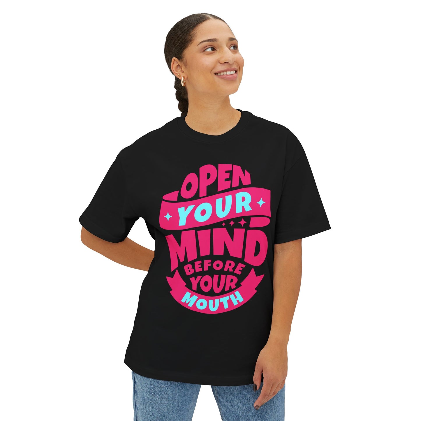 FPD - Open Your Mind Oversized Tee – Think Before You Speak Statement Shirt