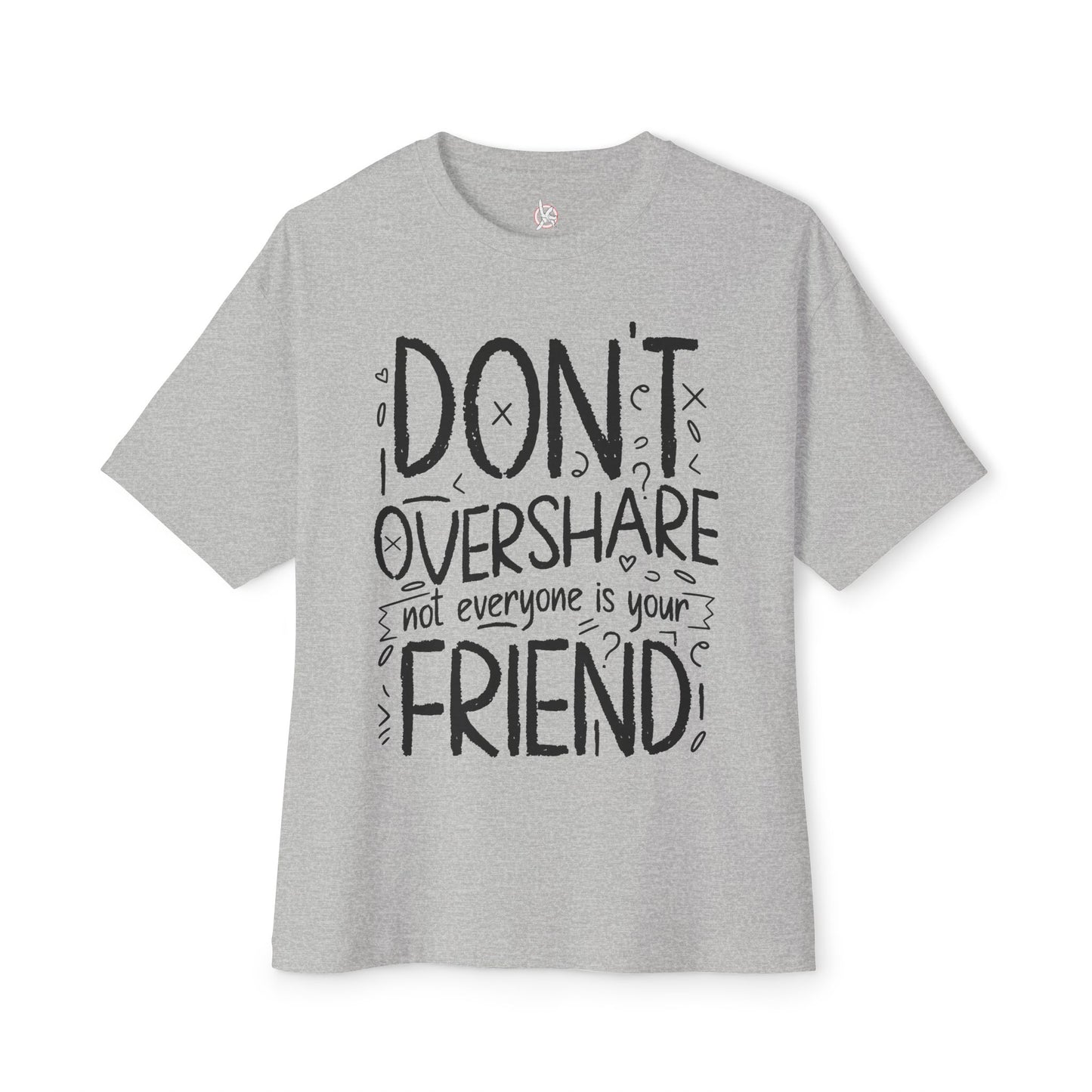 FPD - Don’t Overshare Oversized Tee – Boundaries & Self-Care Statement Shirt