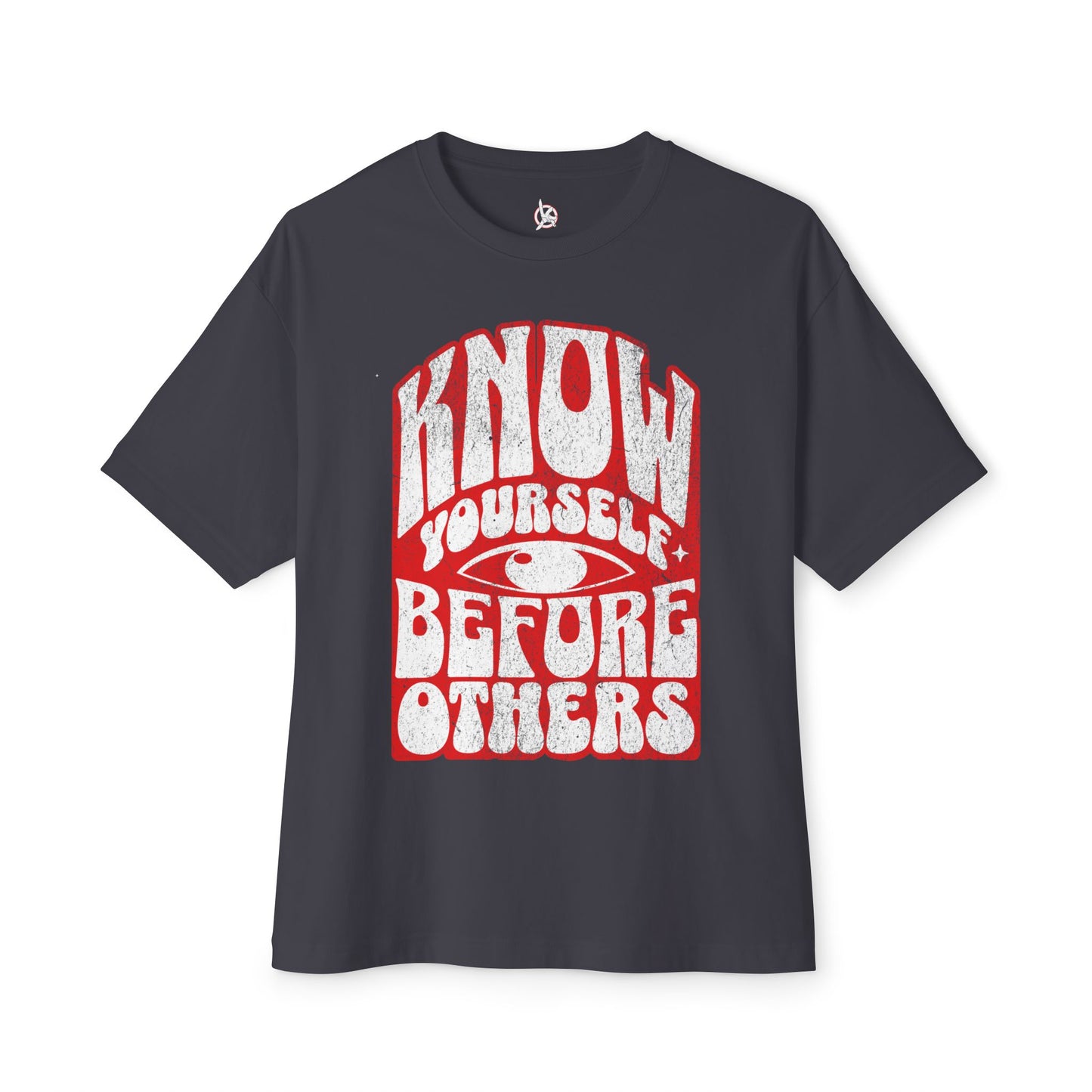 FPD - Know Yourself Before Others Oversized Tee — Self-Awareness Statement Shirt