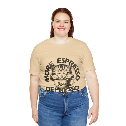 FPD - Unisex T-shirt - More Espresso Less Depresso Tee – Coffee Humor Statement Shirt