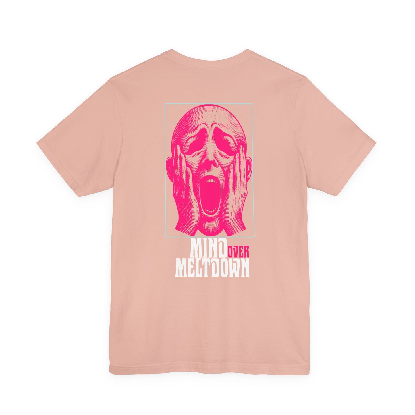 F&BPD - Unisex Tee - Mind Over Meltdown Tee – Calm in Chaos Statement Shirt