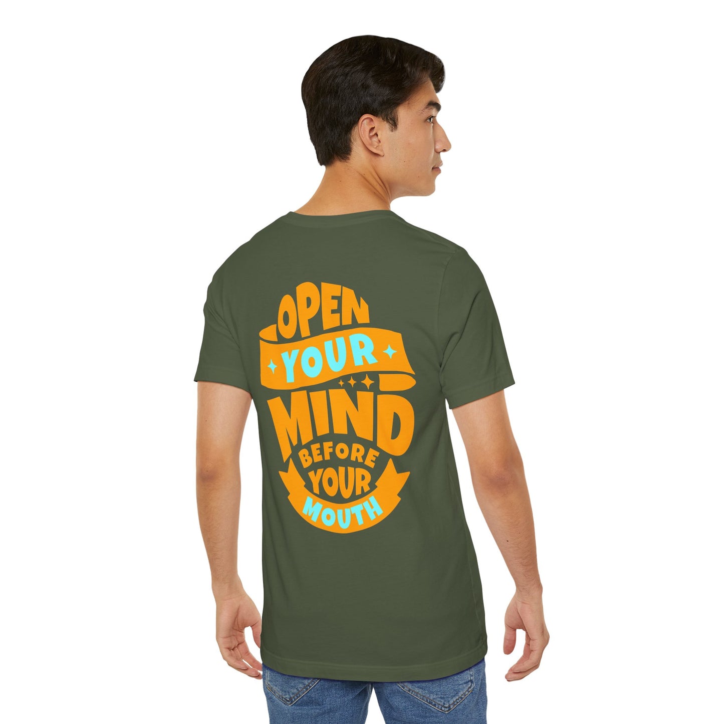 F&BPD - Unisex T-shirt - Open Your Mind Tee – Think Before You Speak Statement Shirt
