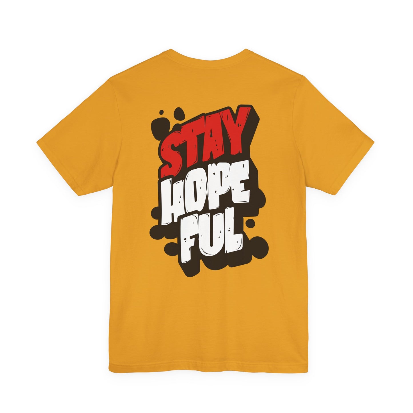 Stay Hopeful - Unisex T-shirt