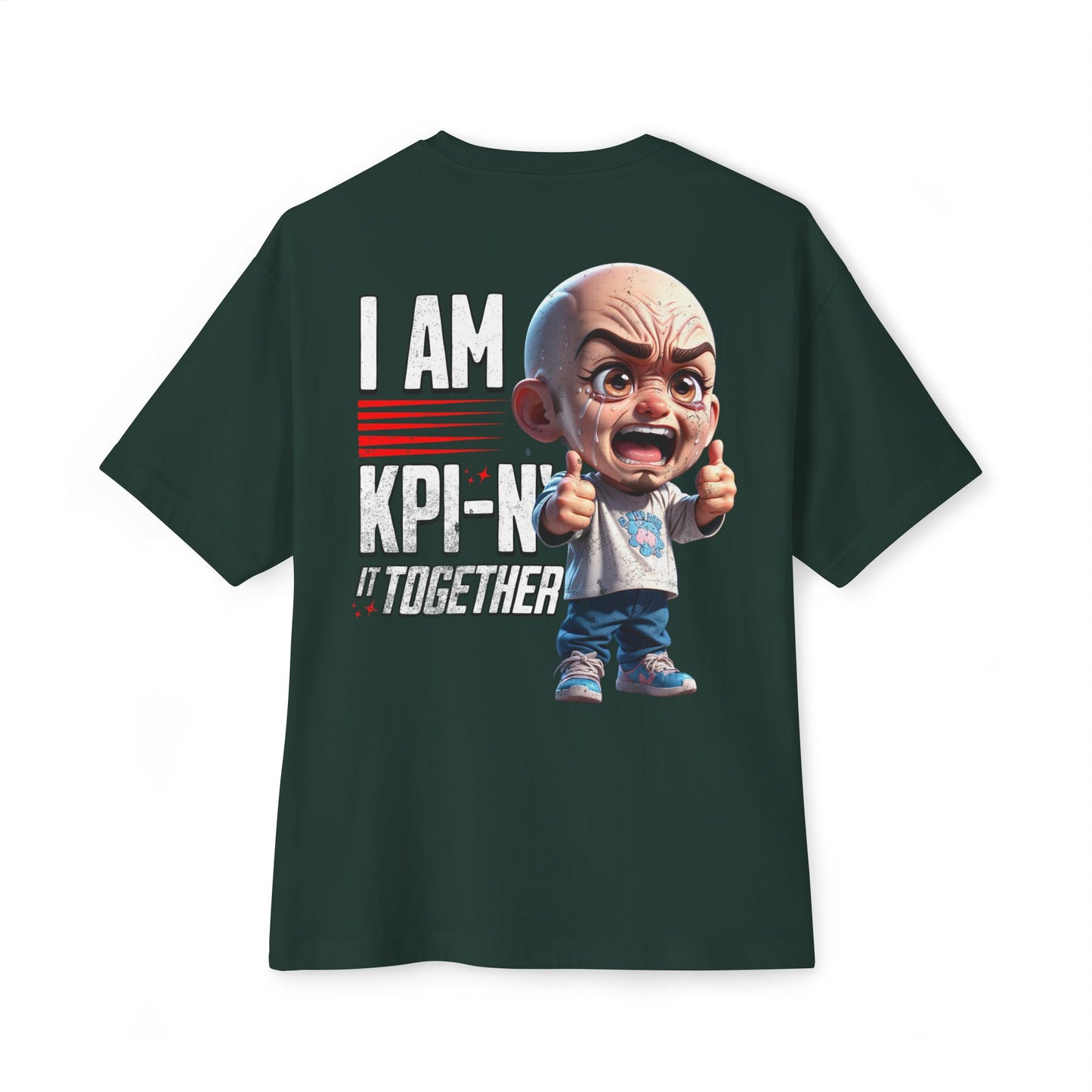 I Am KPI-n’ Together Oversized Tee – Funny Corporate KPI Humor Shirt