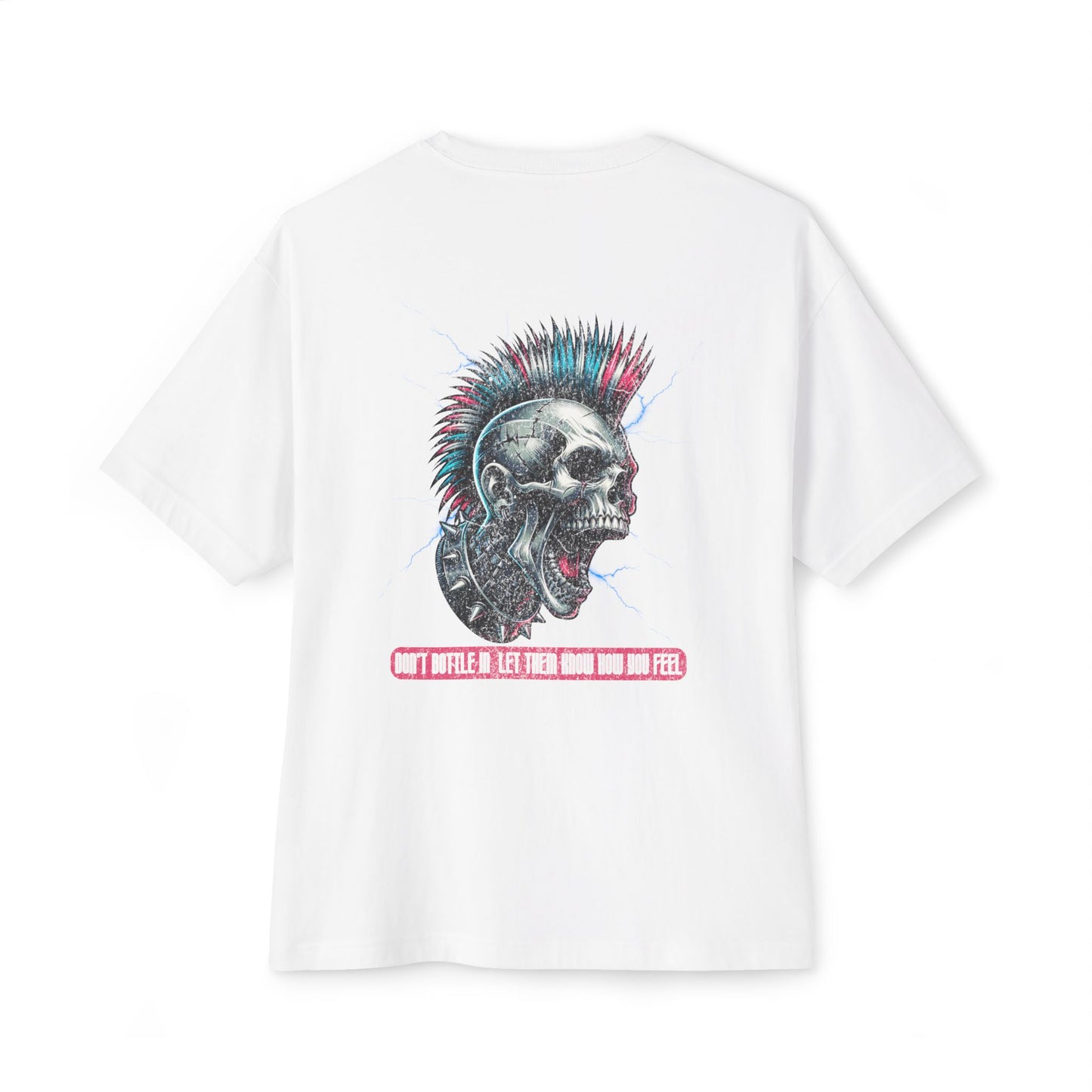 F&BPD - Don't Bottle In Let Them Know How You Feel - Oversized T-shirt