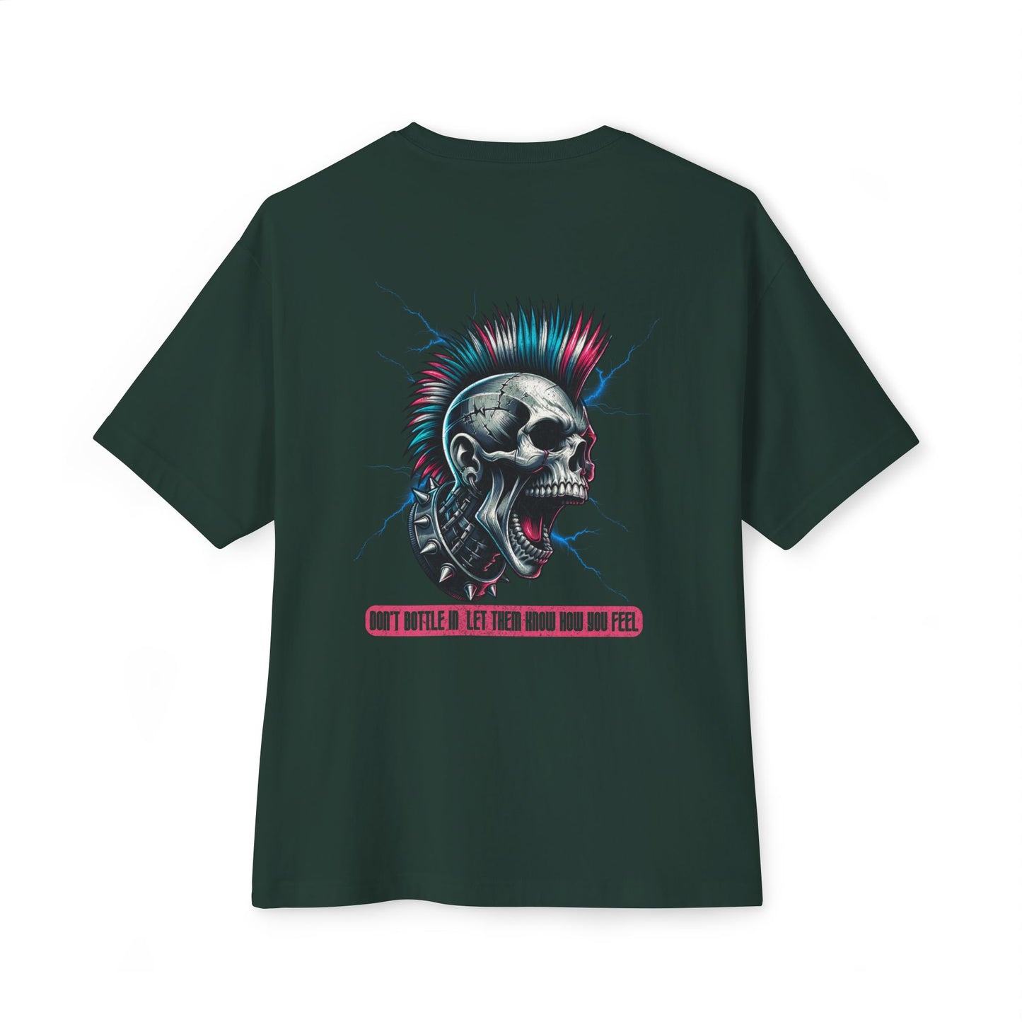 F&BPD - Don't Bottle In Let Them Know How You Feel - Oversized T-shirt