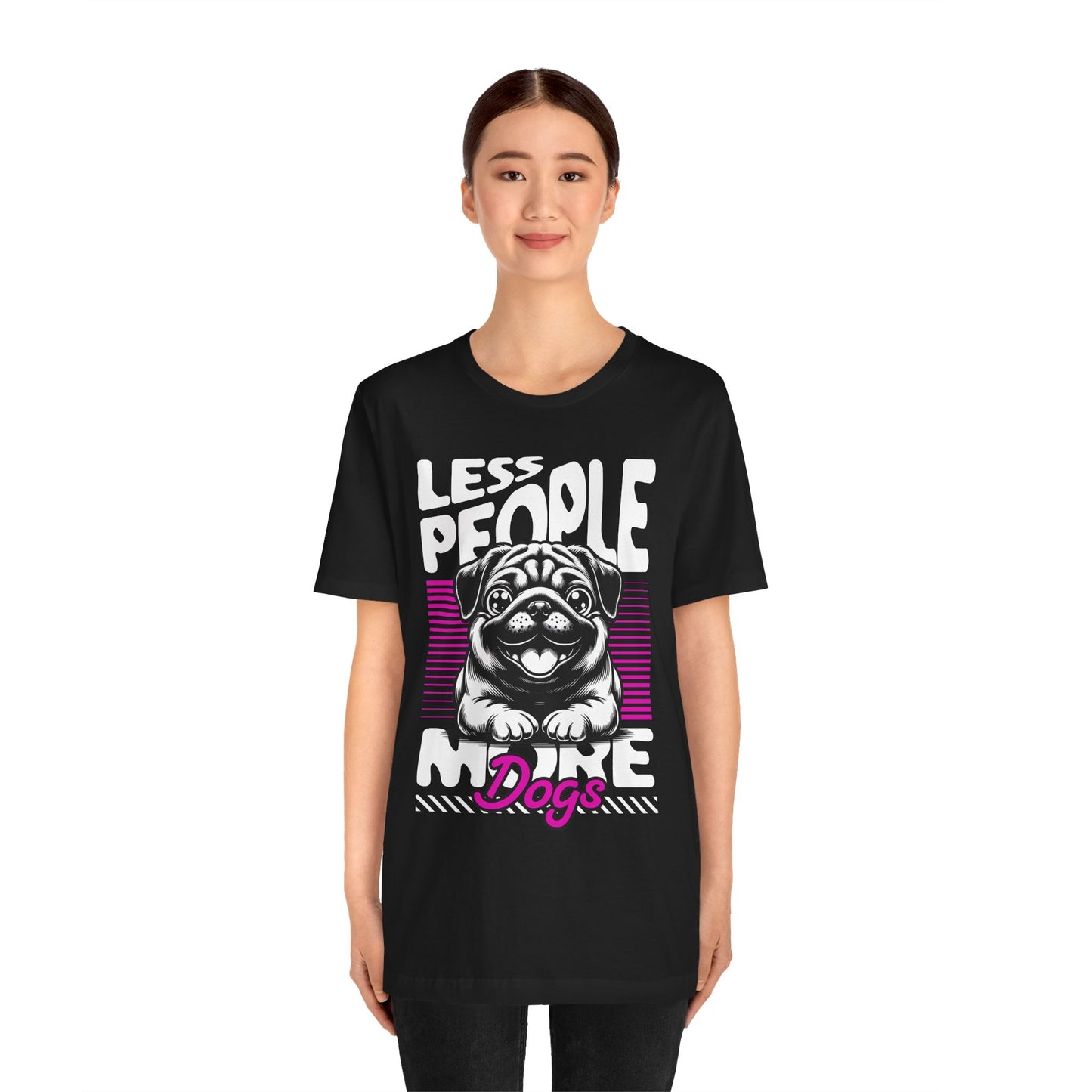 Less People More Dogs Unisex T-Shirt – Funny Dog Lover Tee - FBP
