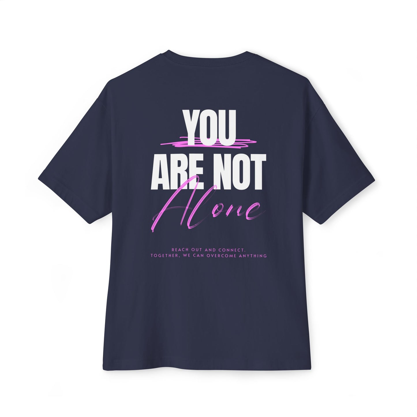 F&BPD - You Are Not Alone Oversized Tee – Hope & Awareness Shirt