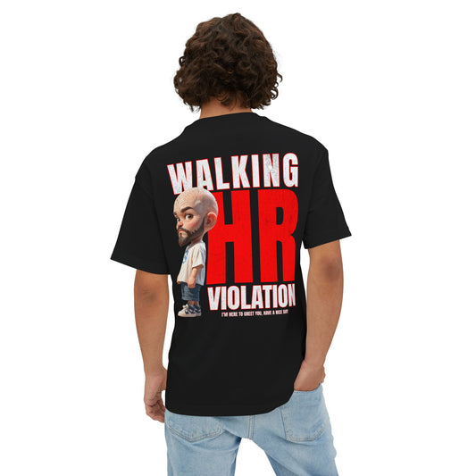 Walking HR Violation Oversized Tee – Bold Corporate Humor Graphic Shirt