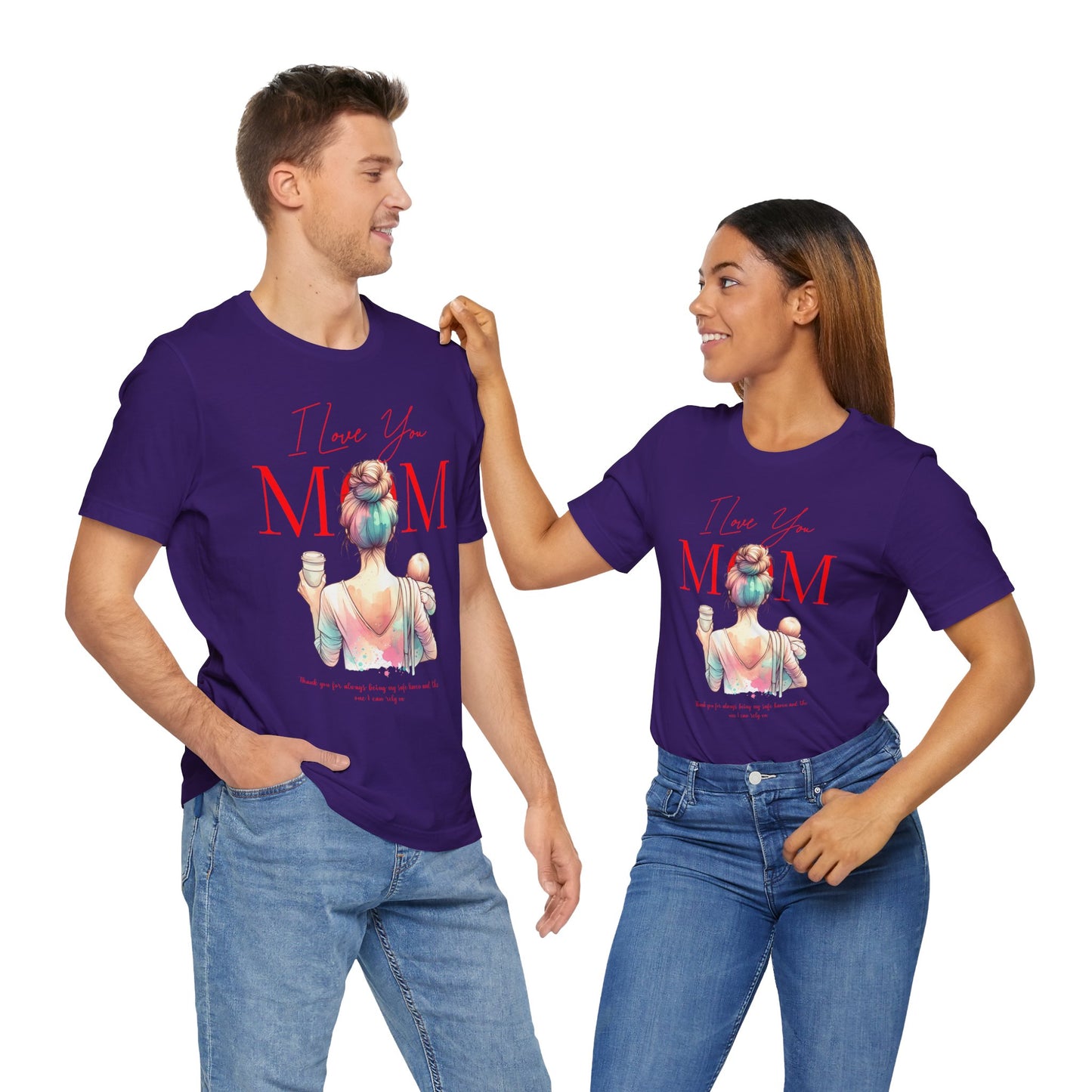 I Love You Mom T-Shirt – Everyday Mother’s Day Gift for Mom