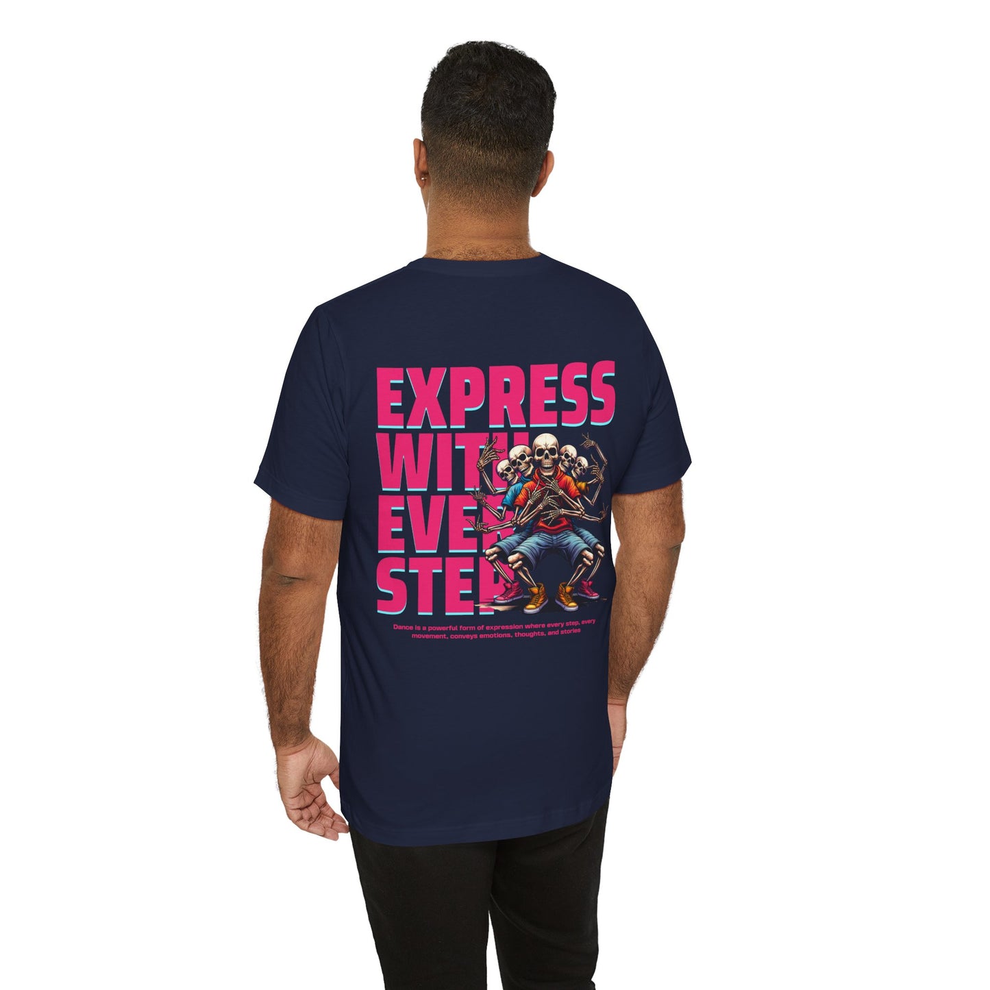 F&BPD - Unisex T-shirt - Express With Every Step Tee – Self-Expression Statement Shirt