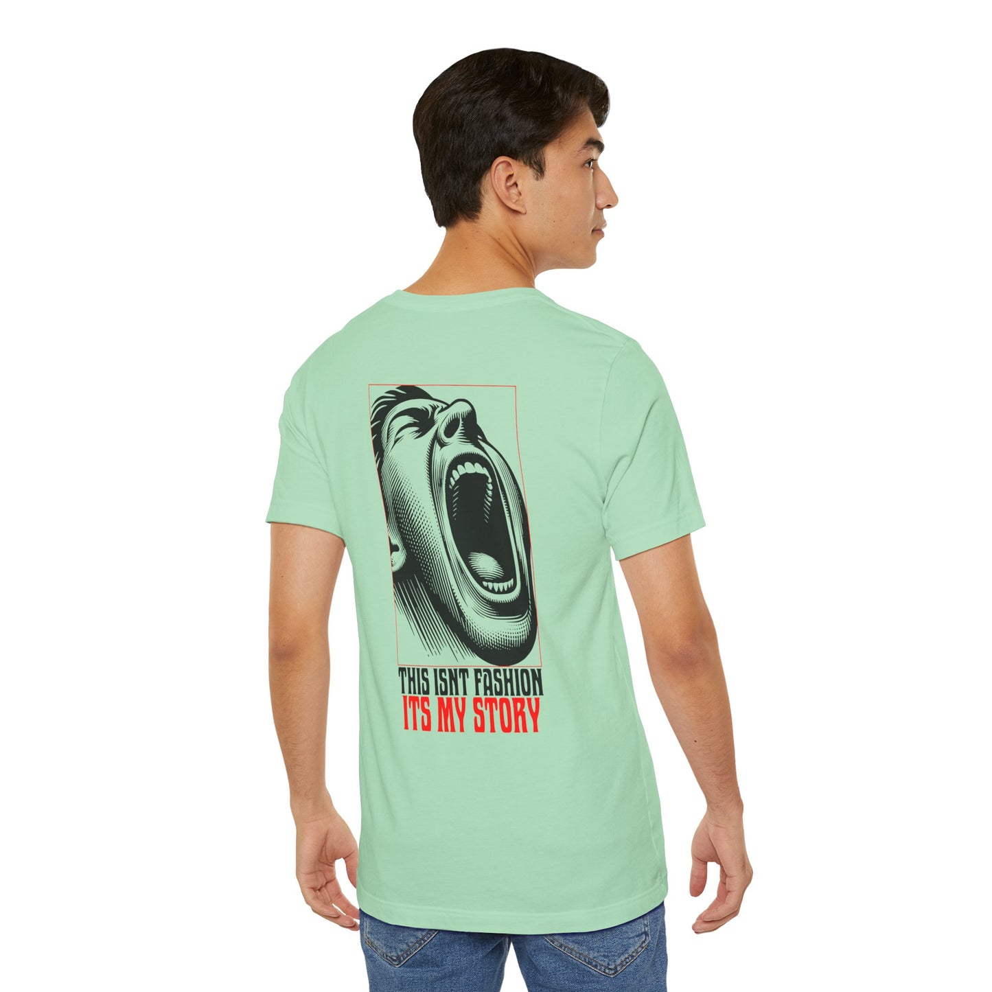 F&BPD - Unisex T-shirt - This Isn’t Fashion, It’s My Story Tee – Self-Expression Statement Shirt