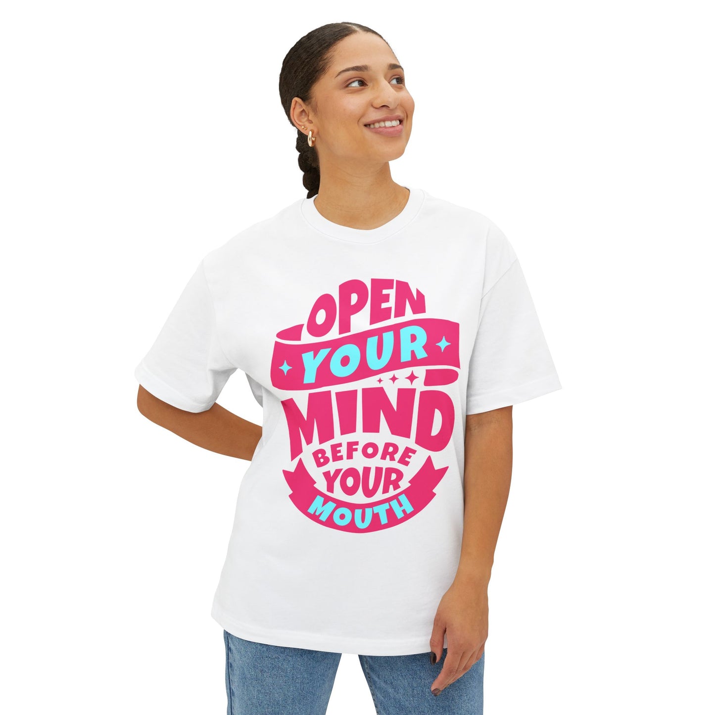 FPD - Open Your Mind Oversized Tee – Think Before You Speak Statement Shirt