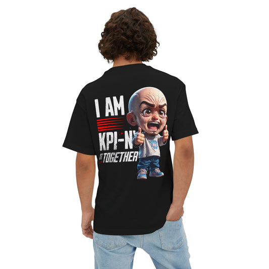 I Am KPI-n’ Together Oversized Tee – Funny Corporate KPI Humor Shirt