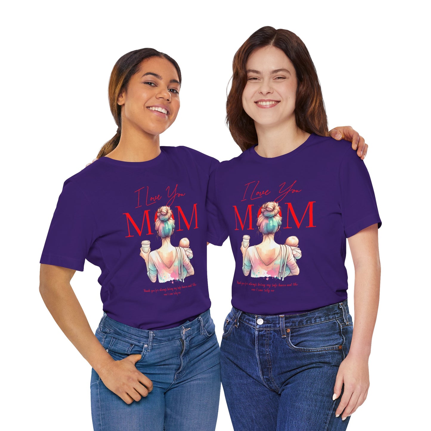 I Love You Mom T-Shirt – Everyday Mother’s Day Gift for Mom