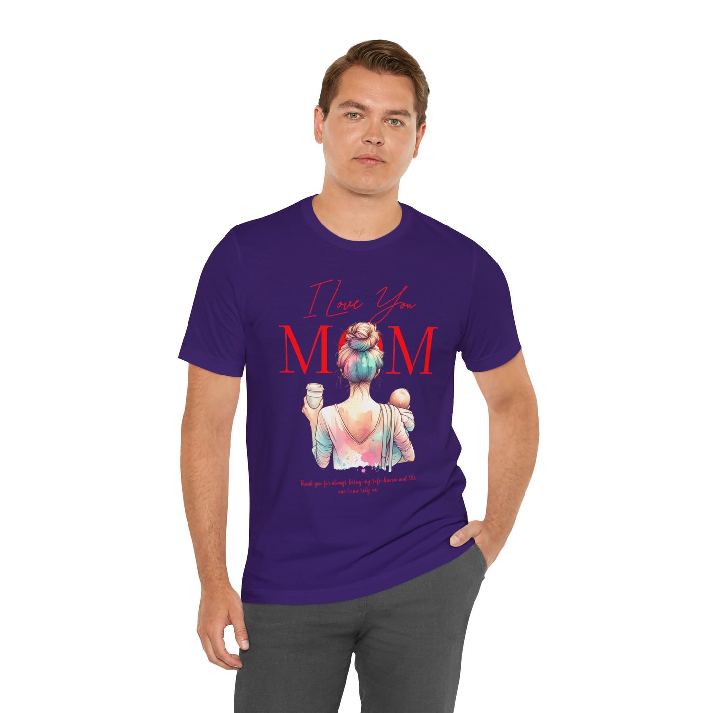I Love You Mom T-Shirt – Everyday Mother’s Day Gift for Mom