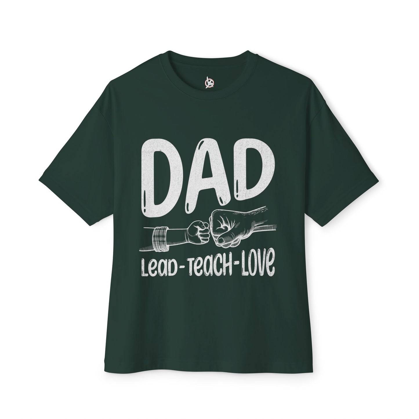Dad Hoodie – Lead • Teach • Love | Father’s Day Gift - Unisex Oversized T-shirt
