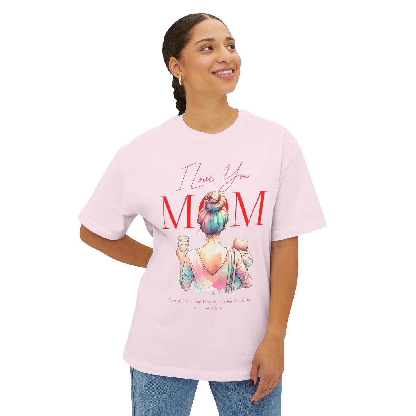 I Love You Mom Oversized T-Shirt – Relaxed Fit Mother’s Day Gift Tee