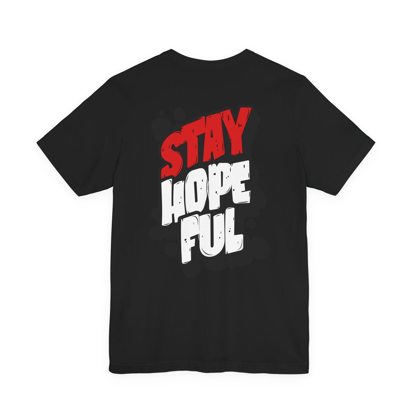 Stay Hopeful - Unisex T-shirt