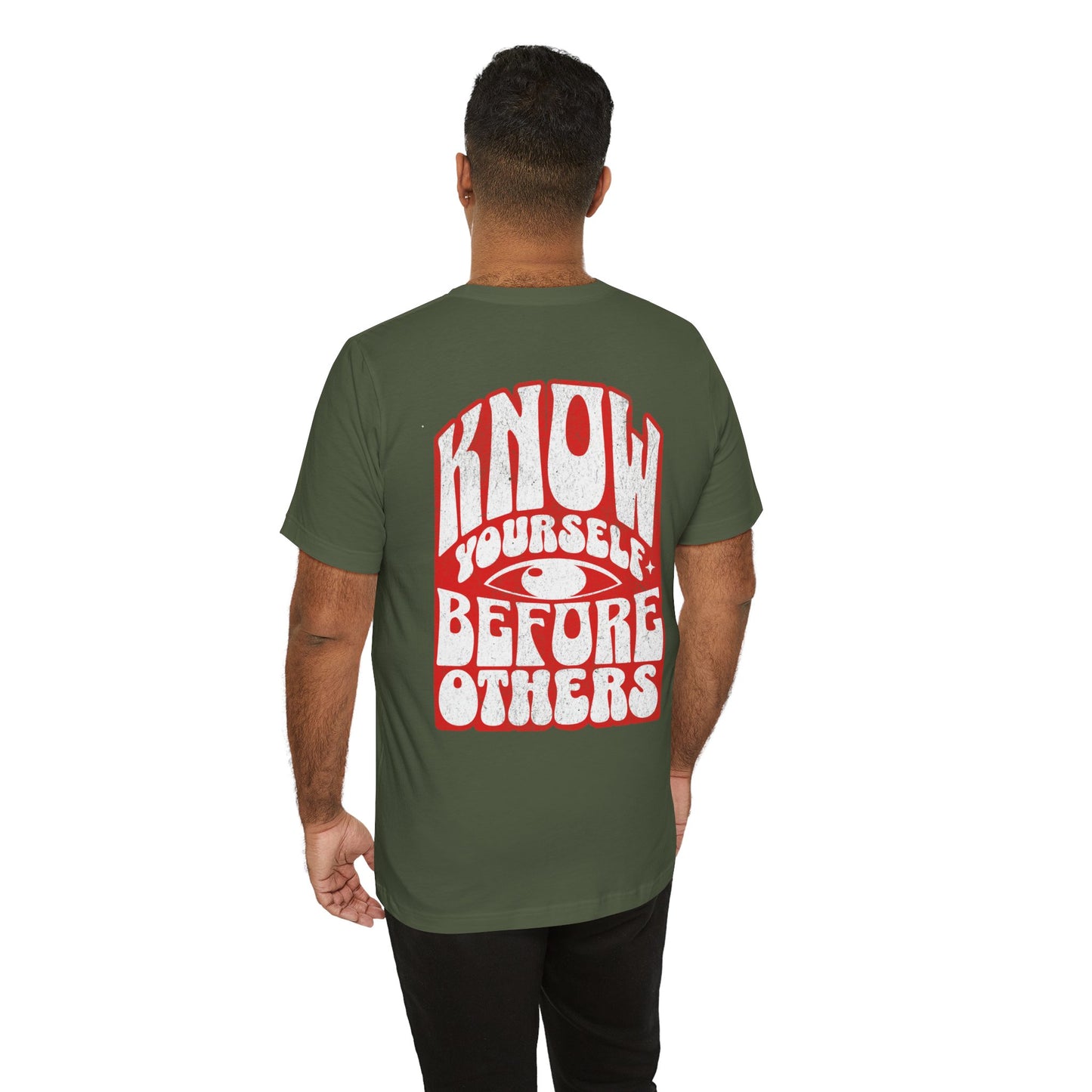 F&BPD - Unisex T-shirt - Know Yourself Before Others Tee – Self-Awareness Statement Shirt
