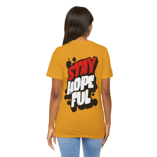 Stay Hopeful - Unisex T-shirt