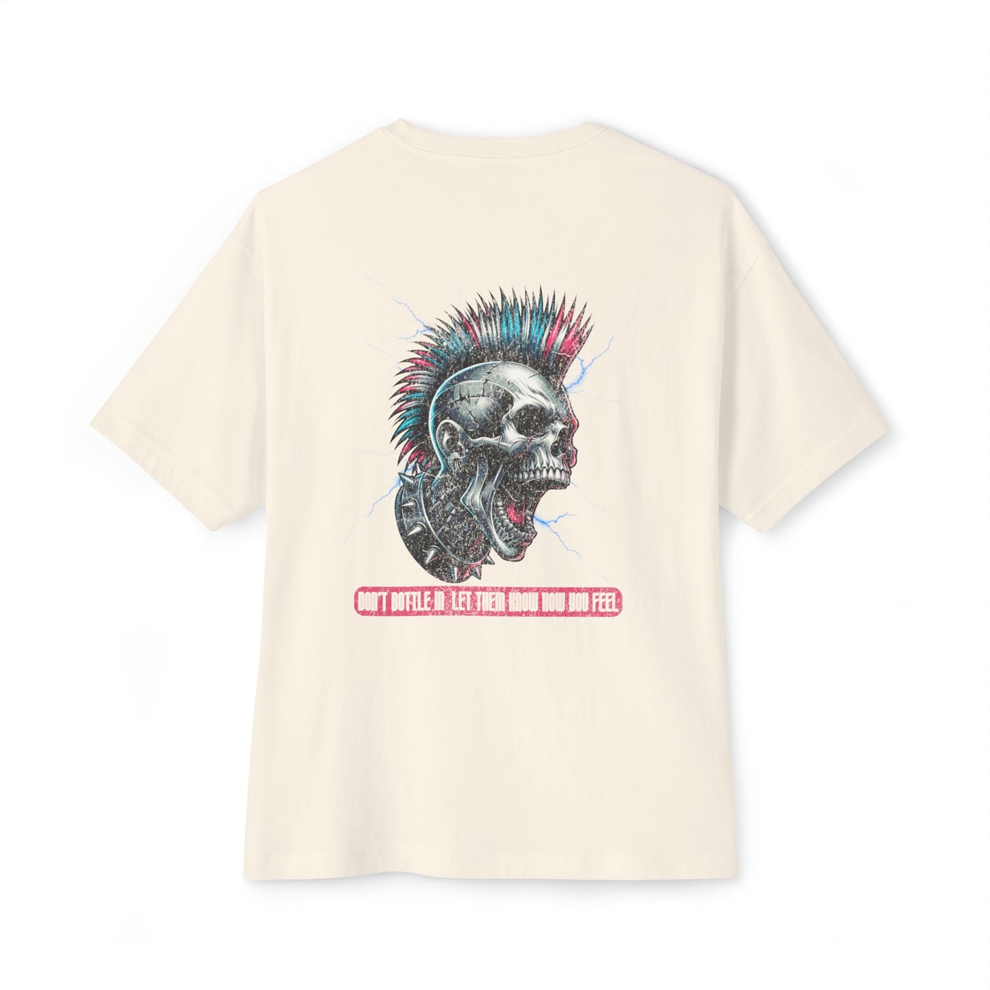 F&BPD - Don't Bottle In Let Them Know How You Feel - Oversized T-shirt