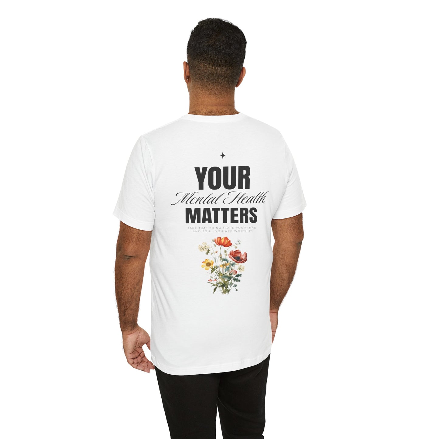 F&BPD - Unisex T-shirt - Your Mental Health Matters Tee – Awareness & Support Statement Shirt