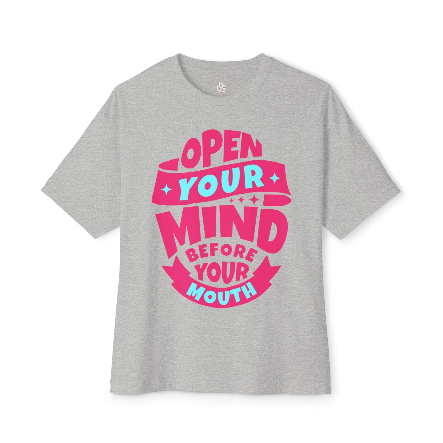 FPD - Open Your Mind Oversized Tee – Think Before You Speak Statement Shirt